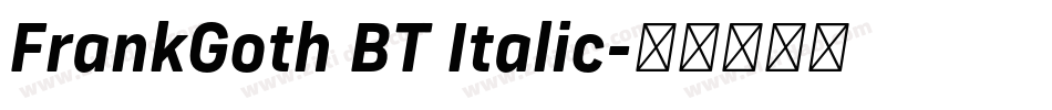 FrankGoth BT Italic字体转换